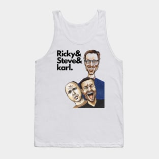 Ricky&Steve&Karl - My illustration/caricatures of Ricky Gervais, Stephen Merchant, Karl Pilkington Tank Top